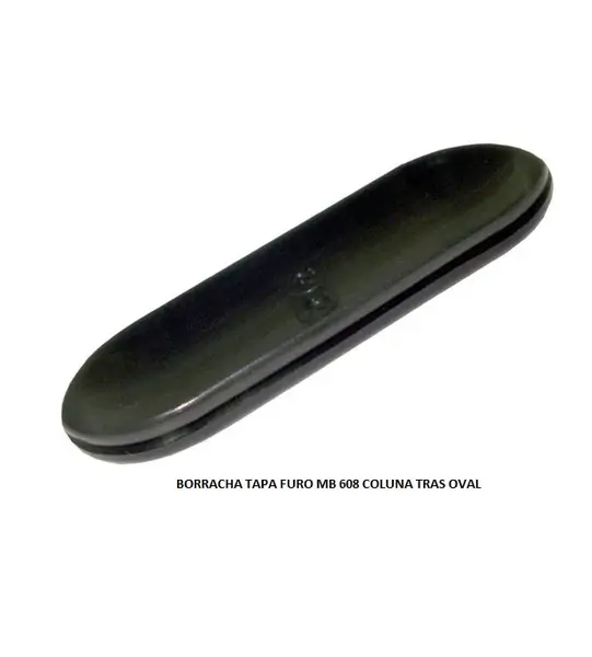Borracha Tapa Furo MB 608 Coluna Tras Oval